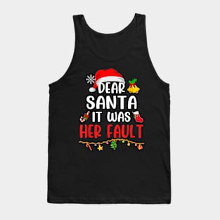 Dear Santa It Was Her Fault Couples Christmas Pajamas Tank Top